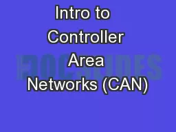 Intro to  Controller Area Networks (CAN)