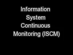 Information System Continuous Monitoring (ISCM)