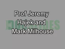 Prof Jeremy Hajek and Mark Milhouse
