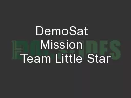 DemoSat  Mission  Team Little Star