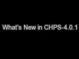 What’s New in CHPS-4.0.1