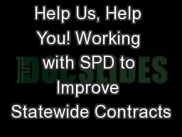 Help Us, Help You! Working with SPD to Improve Statewide Contracts