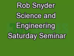 Rob Snyder Science and Engineering Saturday Seminar