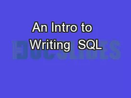 An Intro to  Writing  SQL