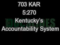 703 KAR 5:270 Kentucky’s Accountability System