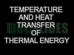 TEMPERATURE AND HEAT TRANSFER OF THERMAL ENERGY