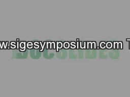 www.sigesymposium.com The