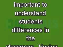 Reflection I believe it’s important to understand students differences in the classroom.