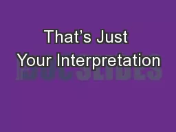 That’s Just Your Interpretation