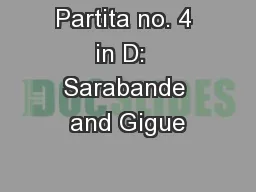 Partita no. 4 in D:  Sarabande and Gigue