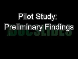 Pilot Study: Preliminary Findings