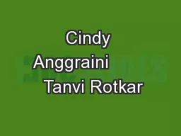 Cindy Anggraini         Tanvi Rotkar