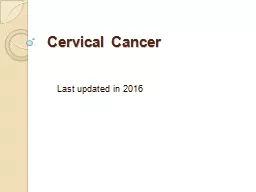 Cervical Cancer Last updated in 2016