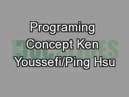 Programing Concept Ken Youssefi/Ping Hsu