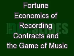 Fame and Fortune Economics of Recording Contracts and the Game of Music