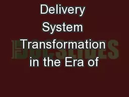 Delivery System Transformation in the Era of