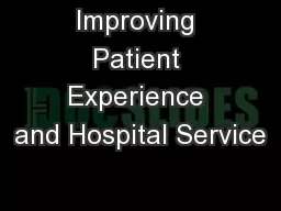 Improving Patient Experience and Hospital Service