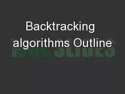 Backtracking algorithms Outline