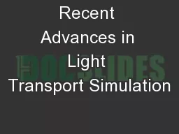 Recent Advances in Light Transport Simulation