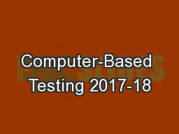 Computer-Based Testing 2017-18