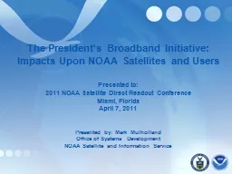 The President's Broadband Initiative:  Impacts Upon NOAA Satellites and Users