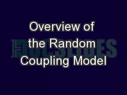 Overview of the Random Coupling Model