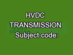 HVDC TRANSMISSION Subject code: