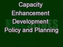 Capacity Enhancement Development Policy and Planning