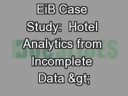 EiB Case Study:  Hotel Analytics from Incomplete Data >