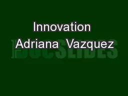 Innovation Adriana  Vazquez