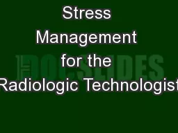 Stress Management for the Radiologic Technologist