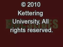 © 2010 Kettering University, All rights reserved.