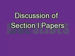 Discussion of Section I Papers