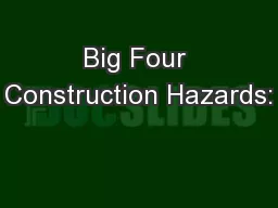 Big Four Construction Hazards: