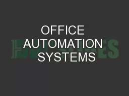 OFFICE AUTOMATION  SYSTEMS