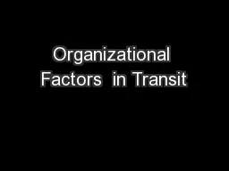 Organizational Factors  in Transit