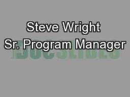 Steve Wright Sr. Program Manager