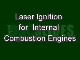 Laser Ignition for  Internal Combustion Engines