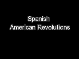 Spanish American Revolutions