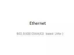 Ethernet 802.3(IEEE CSMA/CD based LANs )