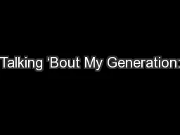 Talking ‘Bout My Generation: