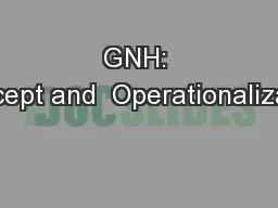 GNH: Concept and  Operationalization