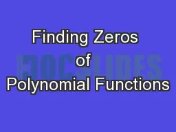 Finding Zeros of  Polynomial Functions