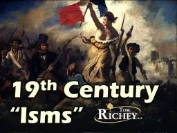 19 th  Century “Isms”