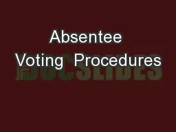 Absentee Voting  Procedures