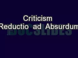 Criticism Reductio  ad  Absurdum