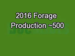 2016 Forage Production ~500