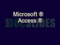 Microsoft ®  Access ®
