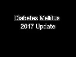 Diabetes Mellitus 2017 Update