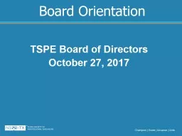 Board Orientation TSPE Board of Directors